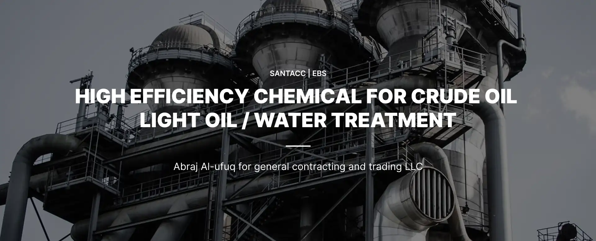 High Efficiency Chemical for Crude Oil / Light Oil / Water Treatment